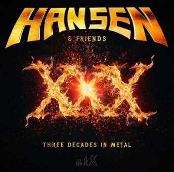 Album Hansen & Friends: XXX (Three Decades In Metal)