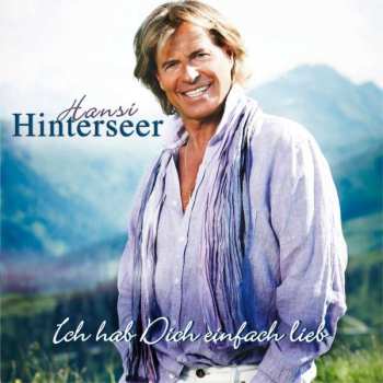 CD Hansi Hinterseer: Ich Hab' Dich Einfach Lieb 414574