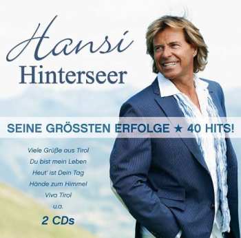 Hansi Hinterseer: Seine Größten Erfolge ★ 40 Hits!