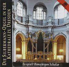 Album Hansjürgen Scholze: Die Silbermann-Orgel in der Kathedrale zu Dresden