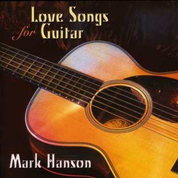 Album Hanson,mark: Love Songs For Guitar