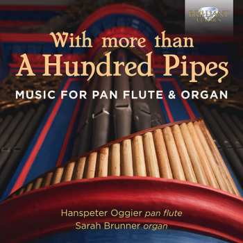 Album Hanspeter Oggier: With More Than A Hundred Pipes: Music For Pan Flute & Organ
