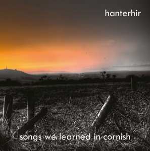 Album Hanterhir: Songs We Learned In Cornish