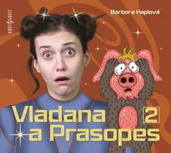 Album Dočkalová Tereza: Haplová: Vladana a Prasopes 2