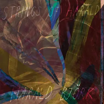 Harald Bjork: Strings Of Harald