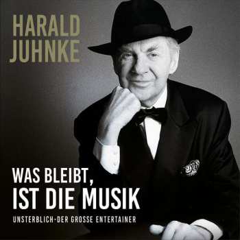 Album Harald Juhnke: Was Bleibt, Ist Die Musik