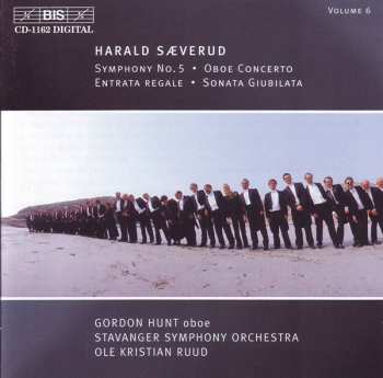 Album Harald Sæverud: Symphony No. 5 • Oboe Concerto • Entrata Regale • Sonata Giubilata