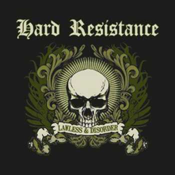 Album Hard Resistance: Lawless & Disorder