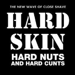 Album Hard Skin: Hard Nuts And Hard Cunts