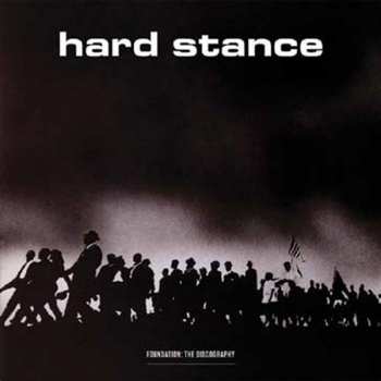 Album Hard Stance: Foundation: The Discography