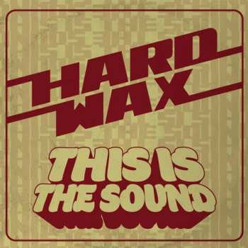 Album Hard Wax: This Is The Sound