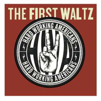 Album Hard Working Americans: The First Waltz