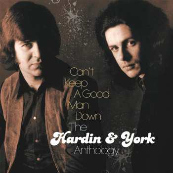 Album Hardin & York: Can't Keep A Good Man Down – The Hardin & York Anthology