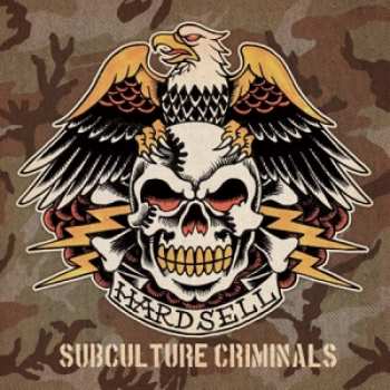 Album Hardsell: Subculture Criminals