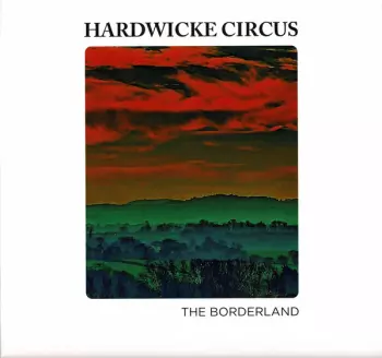 Hardwicke Circus: The Borderland