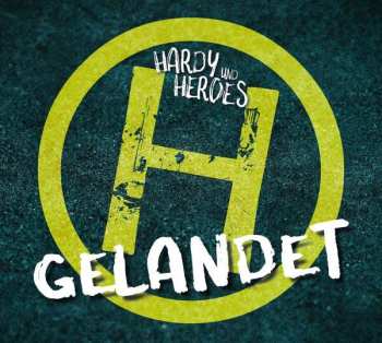 Album Hardy & Heroes: Gelandet