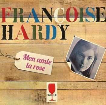 CD Hardy,francoise: Mon Amie La Rose