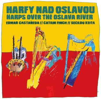LP Edmar Castaneda: Harfy Nad Oslavou = Harps Over The Oslava River 404936