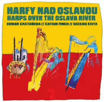 Harfy Nad Oslavou = Harps Over The Oslava River