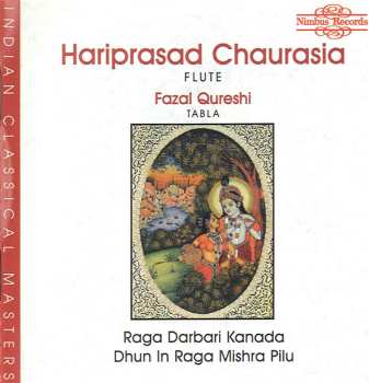 Album Hariprasad Chaurasia: Raga Darbari Kanada / Dhun In Raga Mishra Pilu