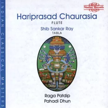 Hariprasad Chaurasia: Raga Patdip, Pahadi Dhun