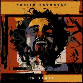 Album Harish Raghavan: In Tense