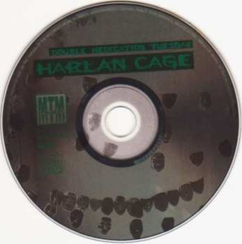 CD Harlan Cage: Double Medication Tuesday 92110