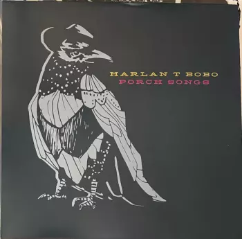 Harlan T. Bobo: Porch Songs