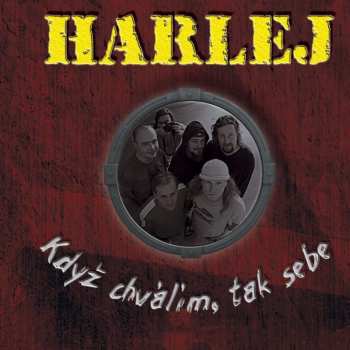 Album Harlej: Kdyz Chvalim, Tak Sebe