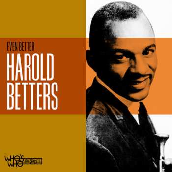 Album Harold Betters: Even Better