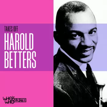 Harold Betters: Takes Off