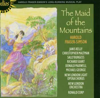 CD Harold Fraser-Simson: The Maid Of The Mountains 516402