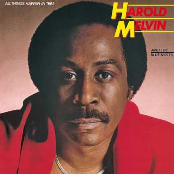 Album Harold Melvin And The Blue Notes: All Things Happen In Time