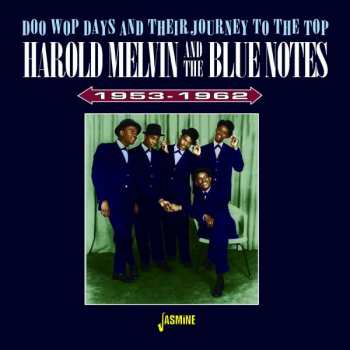 Album Harold Melvin And The Blue Notes: Doo Wop Days & Their Journey To The Top 1953-1962