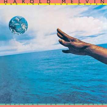 Album Harold Melvin And The Blue Notes: Reaching For The World