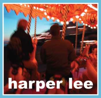 Album Harper Lee: He Holds A Flame