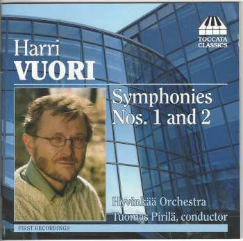 Harri Vuori: Symphonies Nos. 1 And 2