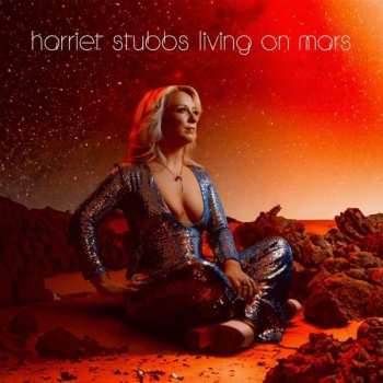 Album Harriet Stubbs: Living On Mars