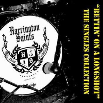 Album Harrington Saints: Bettin' On A Longshot - The Singles Collection