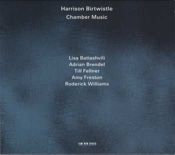Album Harrison Birtwistle: Chamber Music