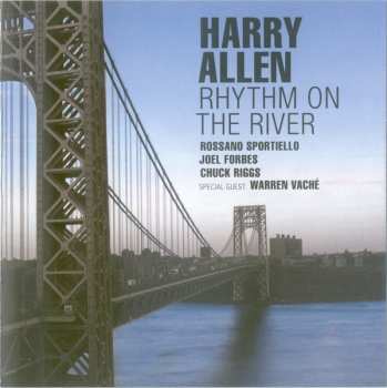 Harry Allen: Rhythm On The River