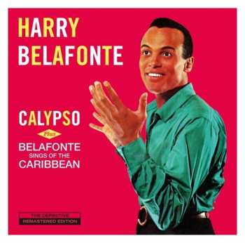 Harry Belafonte: Calypso Plus Belafonte Sings Of The Caribbean