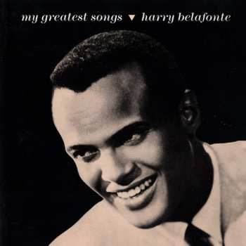 Harry Belafonte: My Greatest Songs