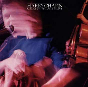 Album Harry Chapin: Greatest Stories - Live