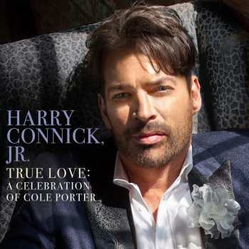 CD Harry Connick, Jr.: True Love: A Celebration Of Cole Porter 37430