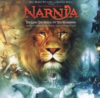 Album Harry Gregson-Williams: The Chronicles Of Narnia: The Lion, The Witch And The Wardrobe (Original Soundtrack)