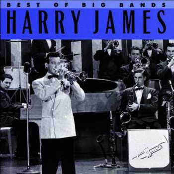 Album Harry James: Best Of Big Bands