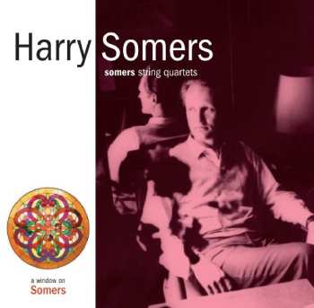 Album Harry Somers: Somers String Quartets