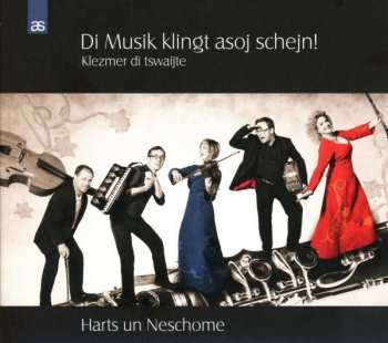 Album Harts Un Neschome & Anja Bachmann: Harts Un Neschome - Di Musik Klingt Asoj Schejn