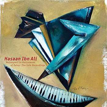 Album Hasaan Ibn Ali: Retrospect In Retirement Of Delay: The Solo Recordings